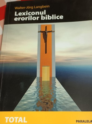 LEXICONUL ERORILOR BIBLICE Walter-Jorg Langbein foto