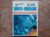 DERMATO-VENEROLOGIE PENTRU STUDENTII FACULTATILOR DE STOMATOLOGIE de DUMITRU JUSTIN C. DIACONU , DANA NICA , CORNELIA CRISTINA DINU 1998