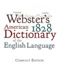 Webster&#039;s 1828 American Dictionary of the English Language