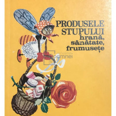 V. Harnaj (ed.) - Produsele stupului. Hrană, sănătate, frumusețe (editia 1989)