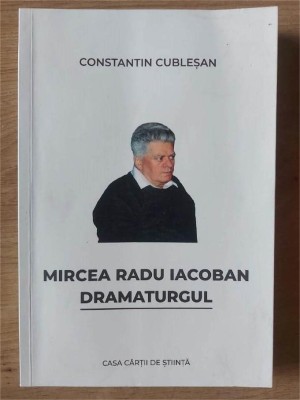 Mircea Radu Iacoban Dramaturgul- Constantin Cublesan foto