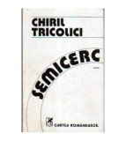 Chiril Tricolici - Semicerc - Scara de incendiu vol.II - 106195