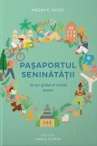 Pasaportul seninatatii - Megan C Hayes - Editura Linghea