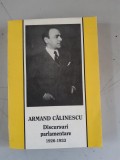 ARMAND CALINESCU - DISCURSURI PARLAMENTARE 1926-1933 VOL 1