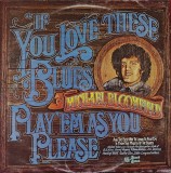 Michael Bloomfield &ndash; If You Love These Blues, Play&#039;em As You Please LP, UK, 1977, stare excelenta (VG+)