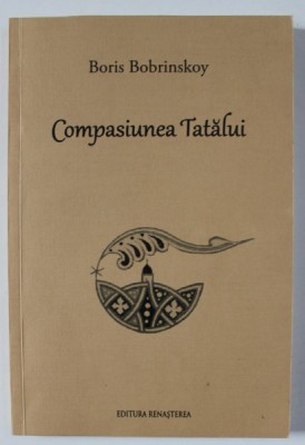 COMPASIUNEA TATALUI de BORIS BOBRINSKOY , 2017 foto