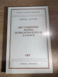 Dimitrie Cantemir - Mic compendiu asupra intregii invataturi a logicii (Editura Stiintifica, 1995)