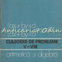 Culegere De Probleme V-VIII. Aritmetica Si Algebra - Dan Crisan, Octavian Mitrea