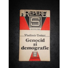 VLADIMIT TREBICI - GENOCID SI DEMOGRAFIE