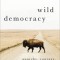 Wild Democracy: Anarchy, Courage, and Ruling the Law