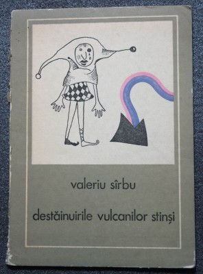 Valeriu S&amp;icirc;rbu autograf - Destăinuirile vulcanilor stinși; ilustrații Dan Dacian foto