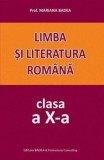 Cumpara ieftin Limba si literatura romana. Clasa a X-a/Mariana Badea