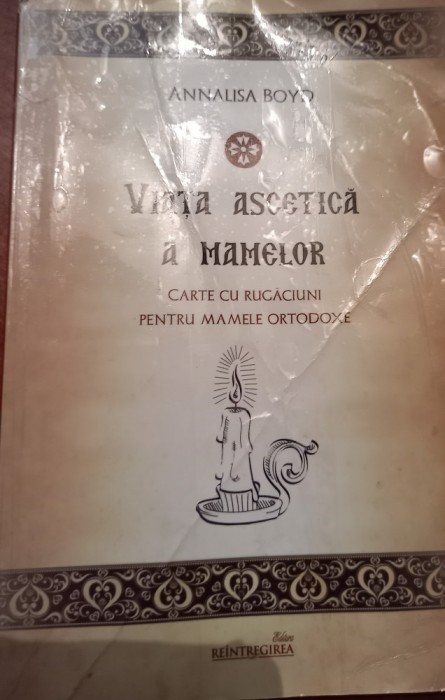 VIATA ASCETICA A MAMELOR