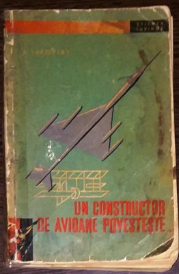 ALEXANDR IAKOVLEV - UN CONSTRUCTOR DE AVIOANE POVESTESTE foto