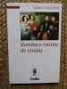 Romance vazute de Straini - Vasile Panopol, Corint, 2016, Istorie - Stare f. buna
