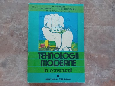 TEHNOLOGII MODERNE IN CONSTRUCTII , VOL I - R. SUMAN , M. GHIBU, 1988 foto
