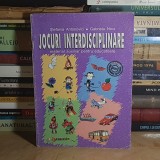 STEFANIA ANTONOVICI - JOCURI INTERDISCIPLINARE : MATERIAL AUXILIAR PENTRU EDUCATOARE , 2003 *
