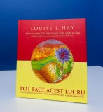 Pot face acest lucru de Louise Hay