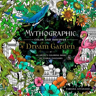 Mythographic Color and Discover: Dream Garden: An Artist&amp;#039;s Coloring Book of Floral Fantasies foto