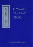 Reiki: Hawayo Takata&#039;s Story (povestea inventatoarei terapiei) energia terapia