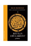 Percy Jackson şi Olimpienii (#4). Bătălia din Labirint - Rick Riordan