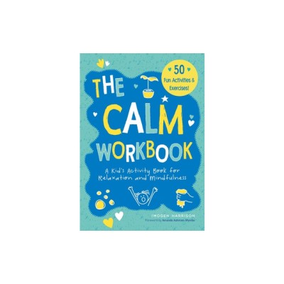 The Calm Workbook: A Kid&amp;#039;s Activity Book for Relaxation and Mindfulness foto