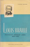 Pierre Henri - Louis Braille. Inventatorul alfabetului orbilor 1809-1852