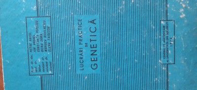 Lucrari practice de genetica P.Raicu,I.Anghel 1973 cartonata foto