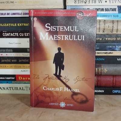 CHARLES F. HAANEL - SISTEMUL MAESTRULUI , 2009 * foto
