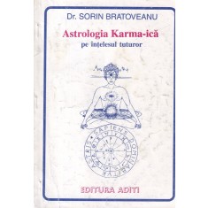 Dr. Sorin Bratoveanu - Astrologia Karma-ica pe intelesul tuturor