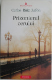 Prizonierul cerului &ndash; Carlos Ruiz Zafon