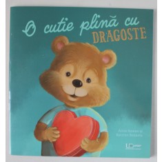 O CUTIE PLINA CU DRAGOSTE , text de ANNE SAWAN , ilustratii de KATRIEN BENAETS , 2022