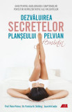 Dezvăluirea secretelor planșeului pelvian feminin - Paperback brosat - Joan McCredie, Patricia M. Skilling, Peter Petros - All