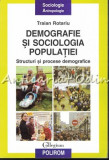Demografie Si Sociologia Populatiei - Traian Rotariu