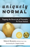 Uniquely Normal: A Novel, Intuitive Approach to Autism Spectrum Disorder