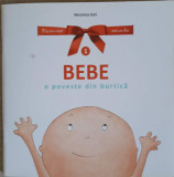 BEBE, O POVESTE DIN BURTICA-VERONICA IANI, 2018