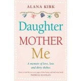 Daughter, Mother, Me