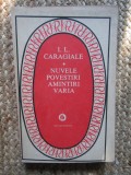 NUVELE, POVESTIRI, AMINTIRI, VARIA - I.L. CARAGIALE