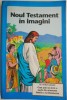 Noul Testament in imagini - Carte Religioasa noua sau de anticariat, stare buna