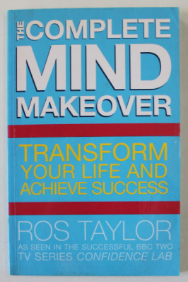 THE COMPLETE MIND MAKEOVER , TRANSFORM YOUR LIFE AND ACHIEVE SUCCESS by ROS TAYLOR , 2005 foto