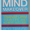 THE COMPLETE MIND MAKEOVER , TRANSFORM YOUR LIFE AND ACHIEVE SUCCESS by ROS TAYLOR , 2005