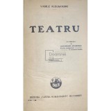 Vasile Alecsandri - Teatru, vol. I (Editia: 1927)