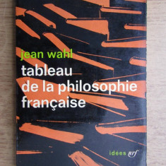 Jean Wahl - Tableau de la philosophie francaise