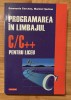 Programarea in limbajul C/C++ pentru liceu - Emanuela Cerchez, Marinel Serban, Editura Polirom, 293 pagini
