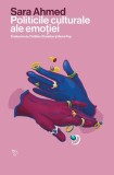 Politicile culturale ale emoției - Paperback brosat - Sara Ahmed - Universitatea Lucian Blaga Sibiu