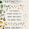 Eating to Extinction: The World&#039;s Rarest Foods and Why We Need to Save Them