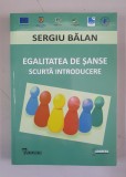 Sergiu Balan - Egalitatea de sanse. Scurta introducere