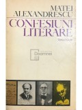Matei Alexandrescu - Confesiuni literare (Editia: 1971)