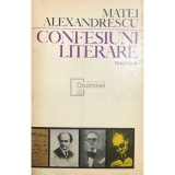 Matei Alexandrescu - Confesiuni literare (Editia: 1971)