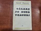 Calare pe doua veacuri de Sextil Puscariu